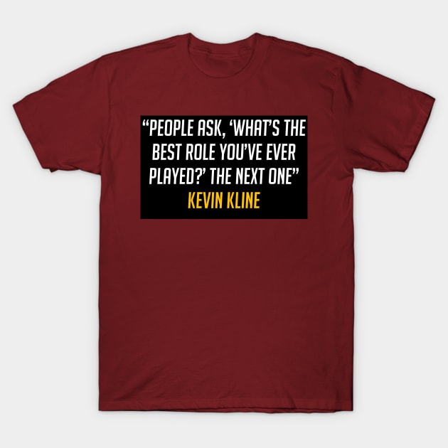 Kevin kline t shirt hotsell